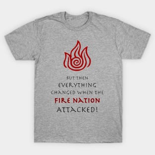 Fire Nation Attacked T-Shirt